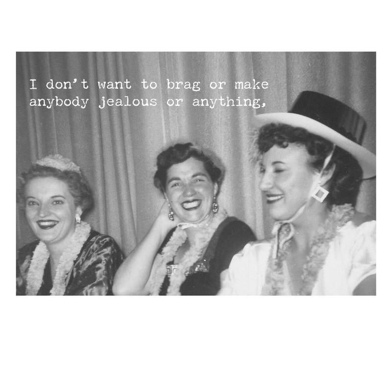 Don't Brag Greeting Card